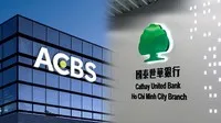 ACBS nhận hạn mức vay nước ngoài tín chấp 30 triệu USD từ Ngân hàng Cathay United Bank