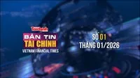 [Bản tin Tài chính] Ngành Tài chính tổng kết công tác năm 2025, triển khai nhiệm vụ năm 2026