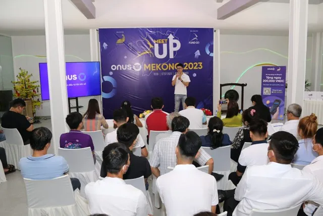 Một sự kiện kết nối các người dùng và đối tác của ONUS trong khu vực Đồng bằng sông Cửu Long
