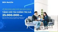 BIDV MetLife gia hạn chương trình hỗ trợ khách hàng trước đại dịch COVID-19 đến cuối năm 2021