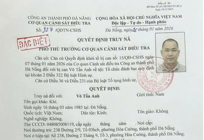 Cơ quan Cảnh sát điều tra, Công an TP. Đà Nẵng truy nã đặc biệt đối tượng Võ Tấn Anh (sinh năm 1985, trú phường Hòa Cường, Đà Nẵng). 
