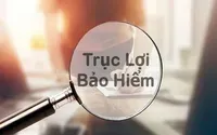 Xử lý hành vi trục lợi bảo hiểm cần một chế tài thống nhất, đủ mạnh